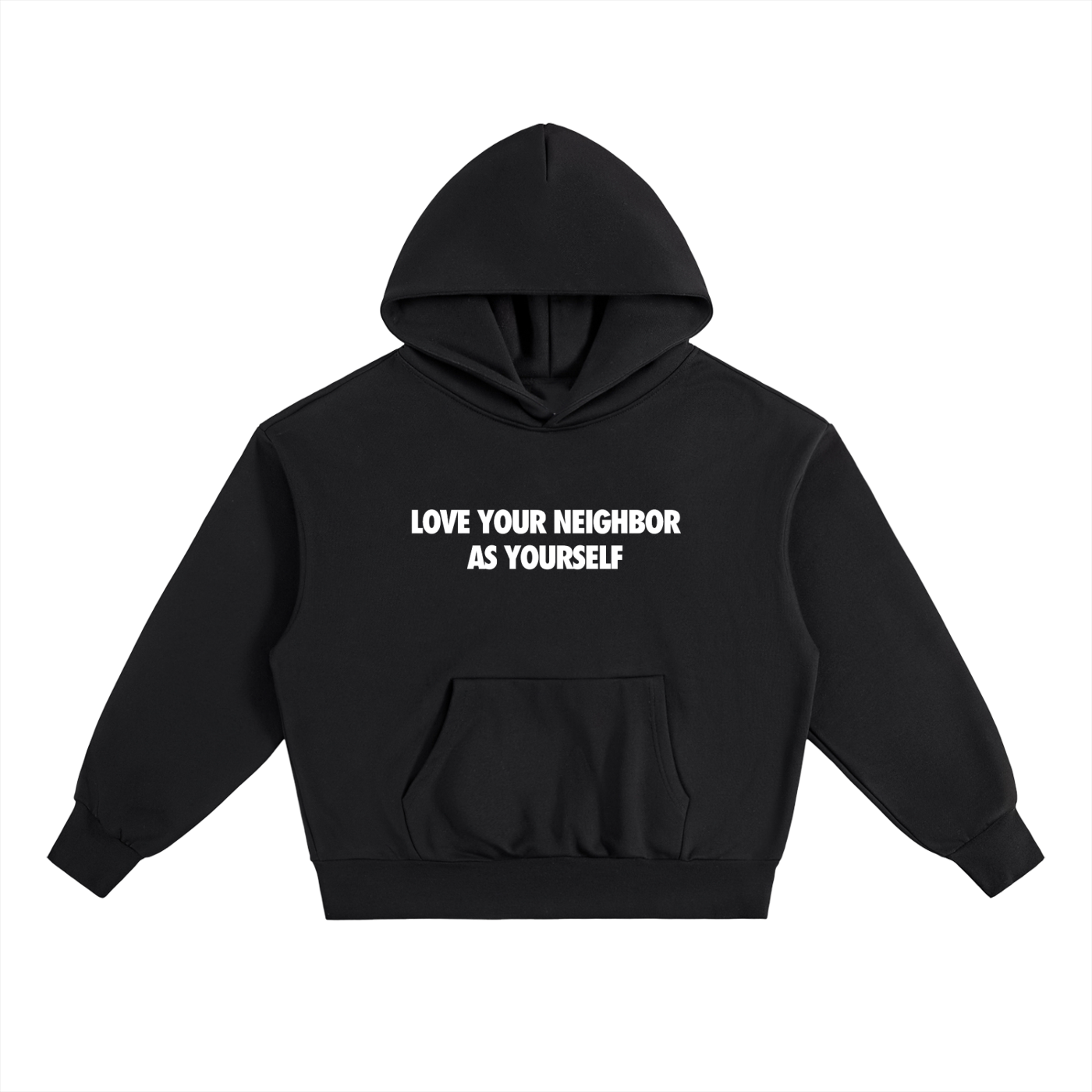 LOVE YOUR NEIGHBOR HOODIE