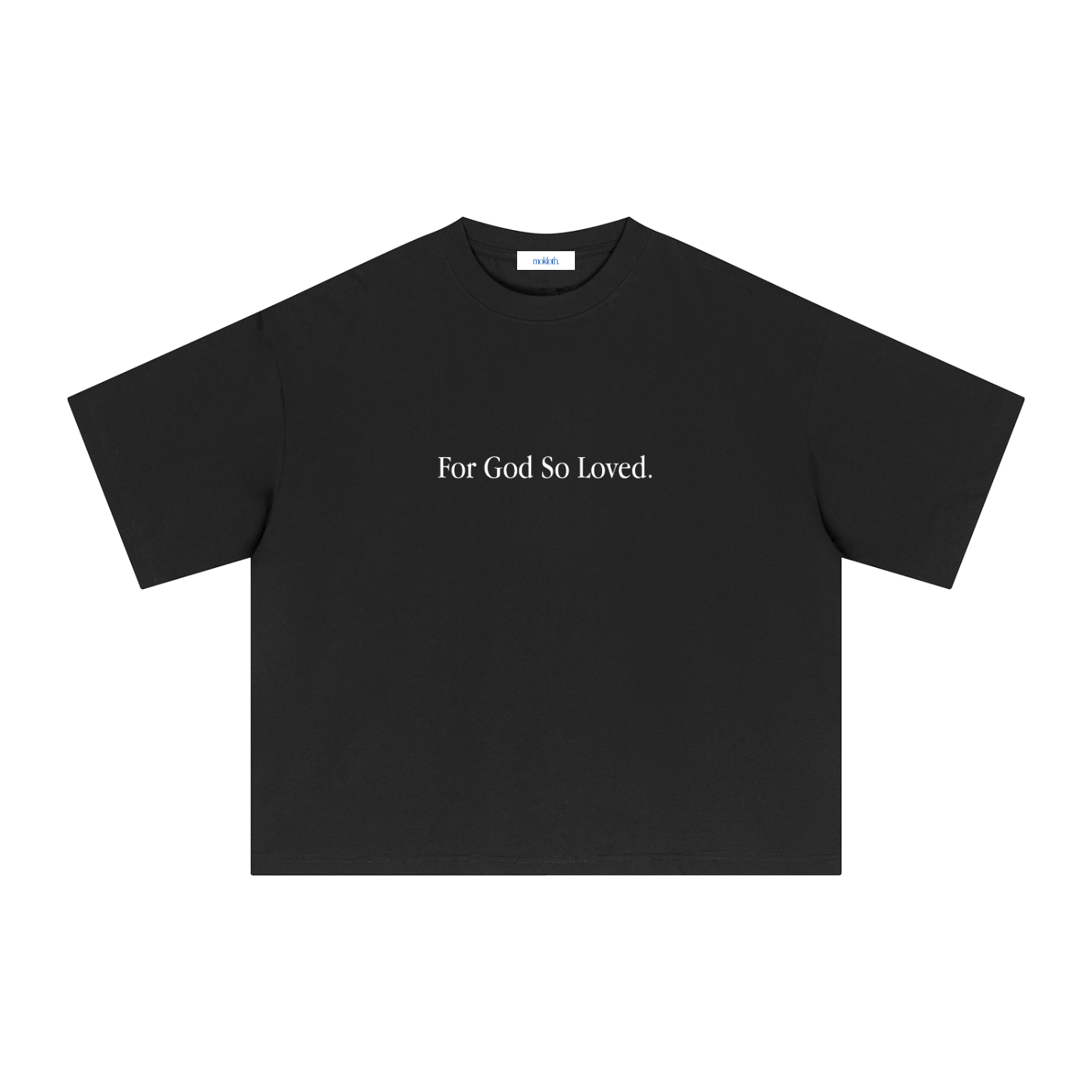 FOR GOD SO LOVED TEE