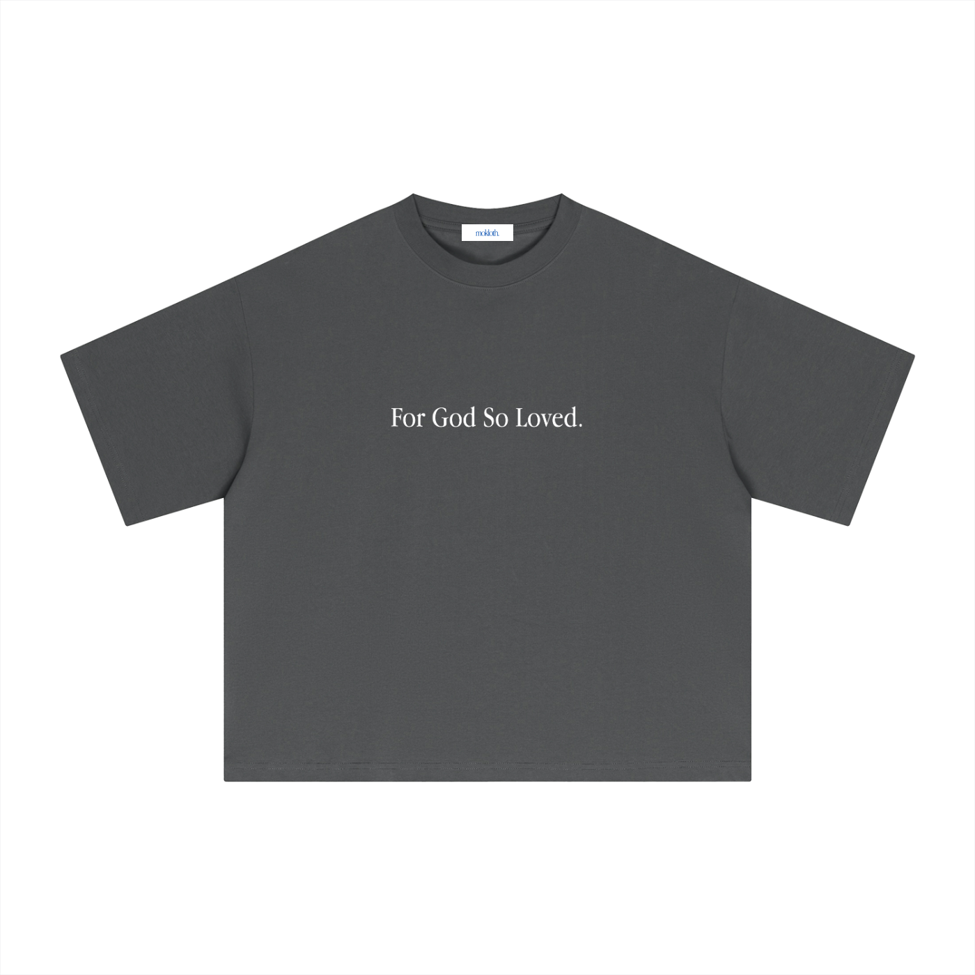 FOR GOD SO LOVED TEE