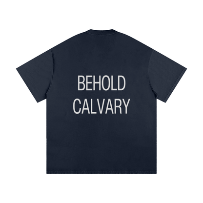 BEHOLD CALVARY TEE