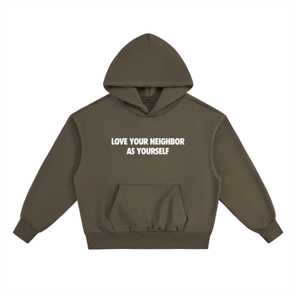 LOVE YOUR NEIGHBOR HOODIE